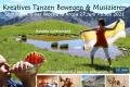 Tanzen Bewegen Musizieren Yoga Seminarwoche in den Bergen